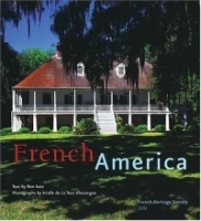 French America: French Architecture From Colonization To The Birth Of A Nation артикул 545a.